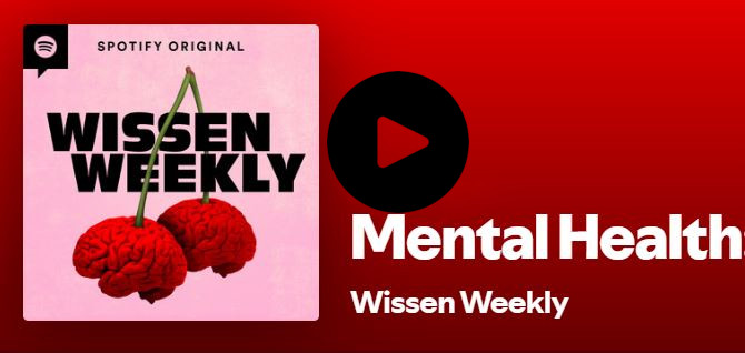 Logo des Spotify-Podcasts Wissen weekly verlinkt mit der Folge zu Mental health